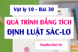 Quá trình đẳng tích, Định luật Sác-lơ Công thức tính và Bài tập vận dụng - Vật lý 10 bài 30